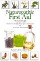 Naturopathic first aid: a guide to treating minor first aid conditions with natural medicines. Cover Image