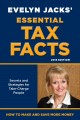 Evelyn Jacks' essential tax facts : secrets and strategies for take-charge people  Cover Image