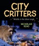 City critters wildlife in the urban jungle  Cover Image