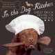 In the dog kitchen : great snack recipes for your dog  Cover Image