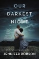 Our darkest night a novel of italy and the second world war  Cover Image