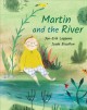 Martin and the river  Cover Image