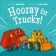 Hooray for trucks!  Cover Image